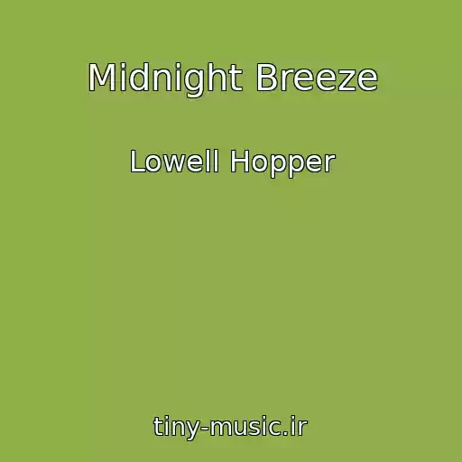 کاور آهنگ Midnight Breeze از Lowell Hopper