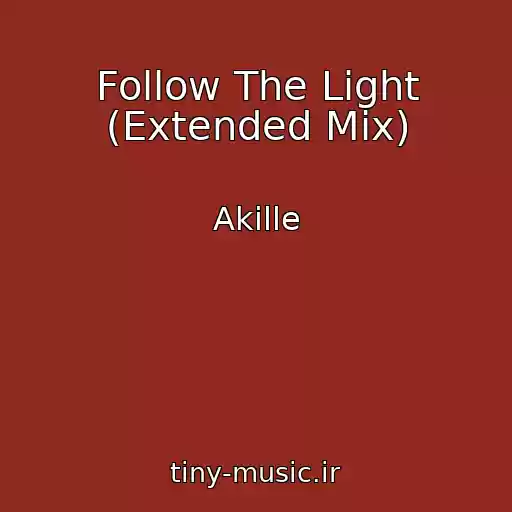کاور آهنگ Follow The Light (Extended Mix) از Akille