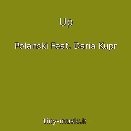 کاور آهنگ Up از Polanski Feat. Daria Kupr
