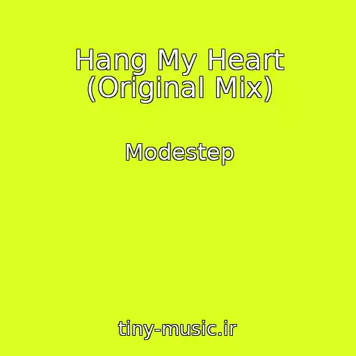 کاور آهنگ Hang My Heart (Original Mix) از Modestep