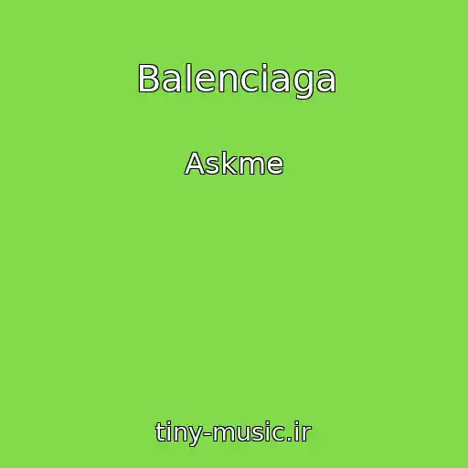 کاور آهنگ Balenciaga از Askme