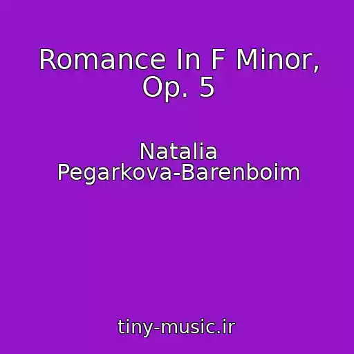 کاور آهنگ Romance In F Minor, Op. 5 از Natalia Pegarkova-Barenboim