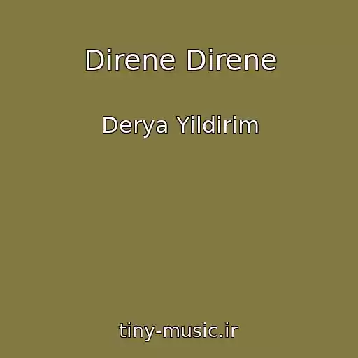 کاور آهنگ Direne Direne از Derya Yildirim