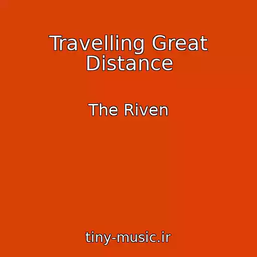 کاور آهنگ Travelling Great Distance از The Riven