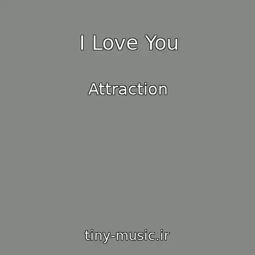 کاور آهنگ I Love You از Attraction