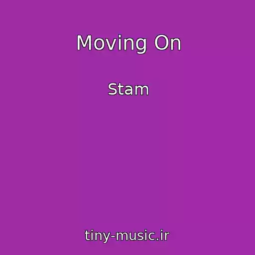 کاور آهنگ Moving On از Stam