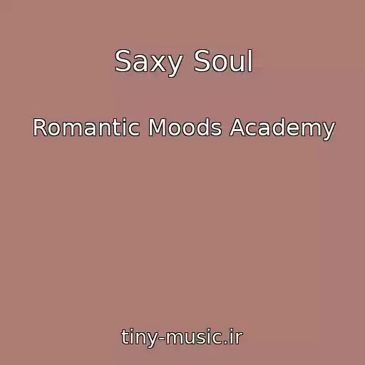 کاور آهنگ Saxy Soul از Romantic Moods Academy