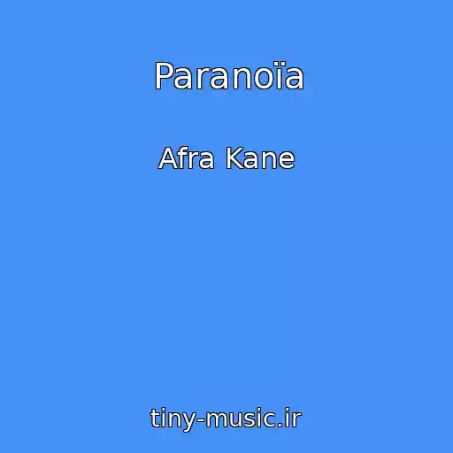کاور آهنگ Paranoïa از Afra Kane