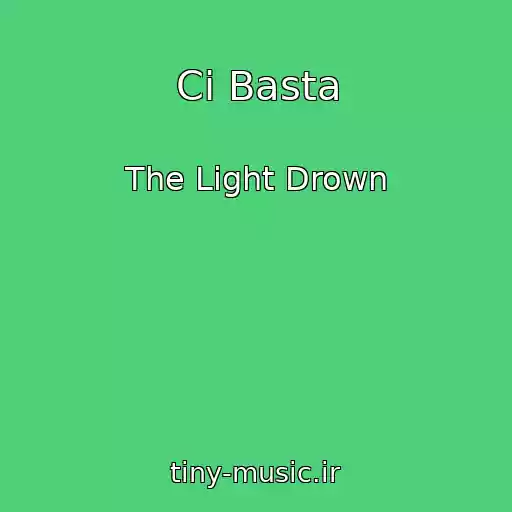 کاور آهنگ Ci Basta از The Light Drown