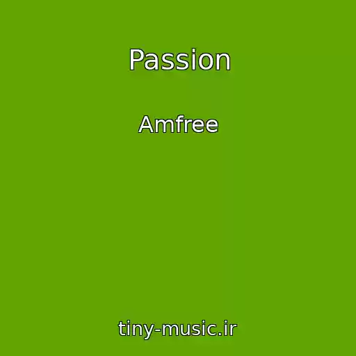 کاور آهنگ Passion از Amfree