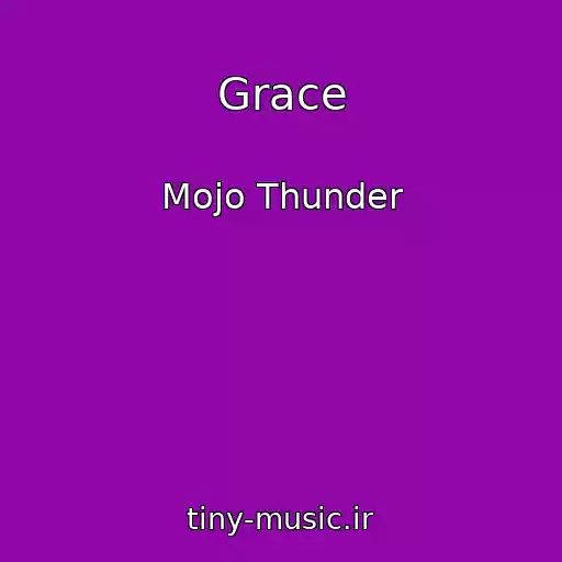 کاور آهنگ Grace از Mojo Thunder