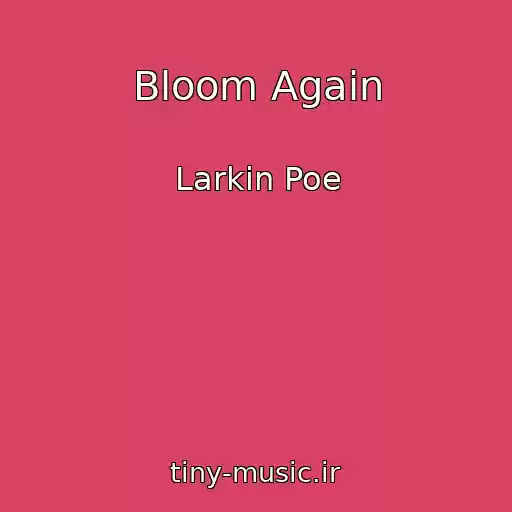 کاور آهنگ Bloom Again از Larkin Poe