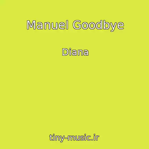 کاور آهنگ Manuel Goodbye از Diana