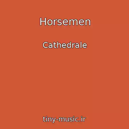 کاور آهنگ Horsemen از Cathedrale
