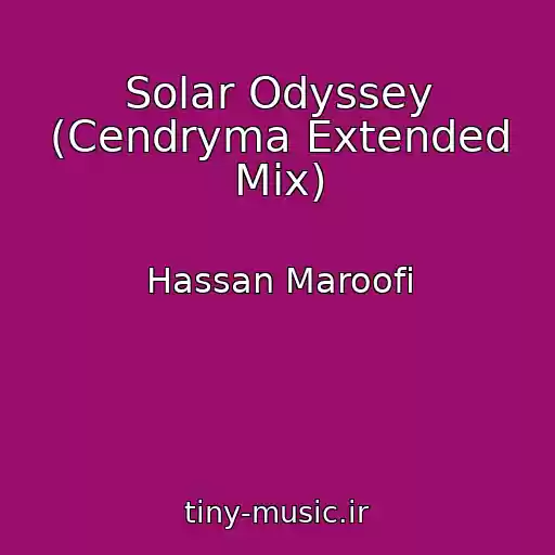 کاور آهنگ Solar Odyssey (Cendryma Extended Mix) از Hassan Maroofi