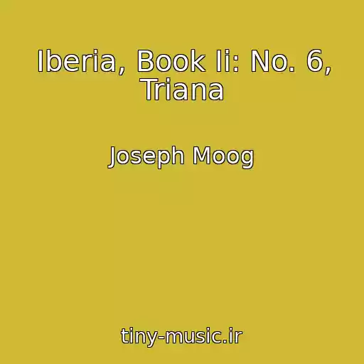 کاور آهنگ Iberia, Book Ii: No. 6, Triana از Joseph Moog