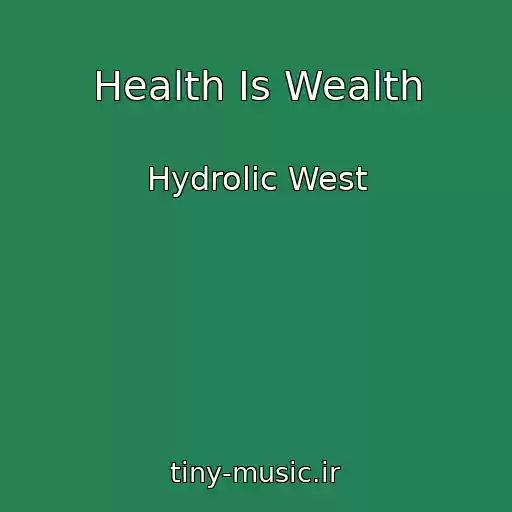 کاور آهنگ Health Is Wealth از Hydrolic West