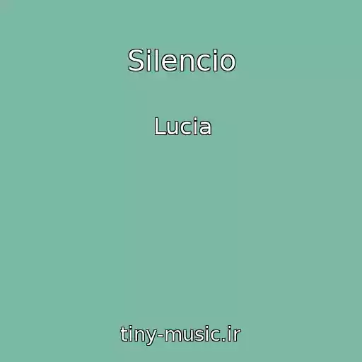کاور آهنگ Silencio از Lucia