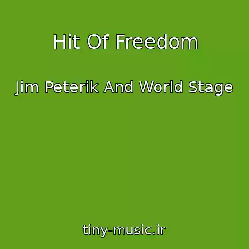 کاور آهنگ Hit Of Freedom از Jim Peterik And World Stage