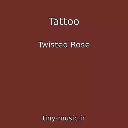کاور آهنگ Tattoo از Twisted Rose