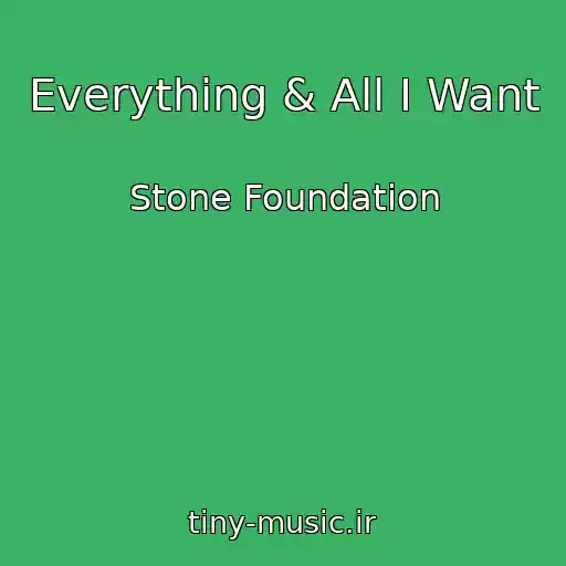 کاور آهنگ Everything & All I Want از Stone Foundation