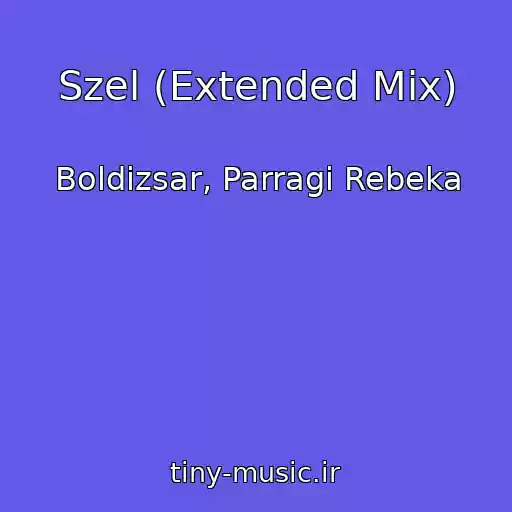 کاور آهنگ Szel (Extended Mix) از Boldizsar, Parragi Rebeka