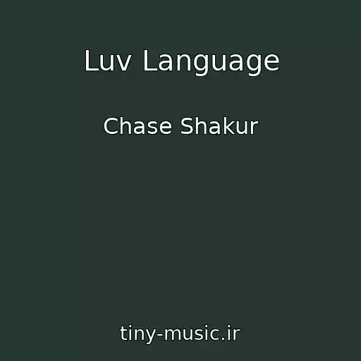 کاور آهنگ Luv Language از Chase Shakur
