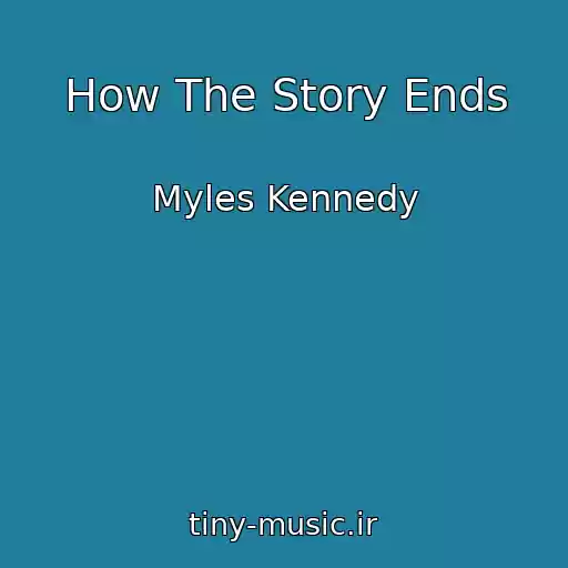 کاور آهنگ How The Story Ends از Myles Kennedy