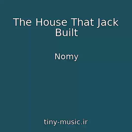 کاور آهنگ The House That Jack Built از Nomy