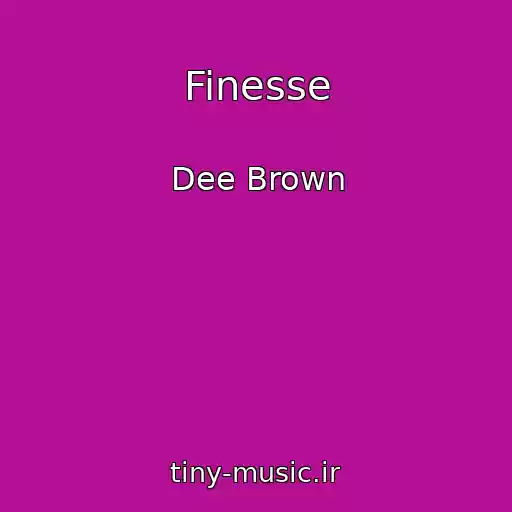 کاور آهنگ Finesse از Dee Brown