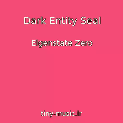 کاور آهنگ Dark Entity Seal از Eigenstate Zero