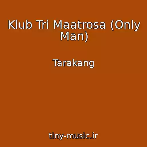 کاور آهنگ Klub Tri Maatrosa (Only Man) از Tarakang