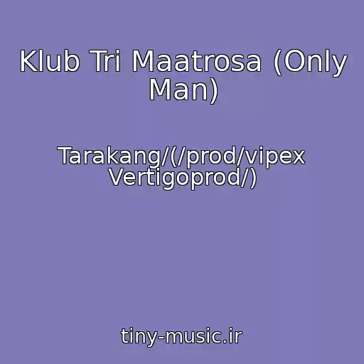 کاور آهنگ Klub Tri Maatrosa (Only Man) از Tarakang/(/prod/vipex Vertigoprod/)