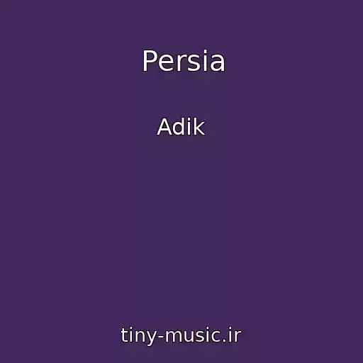 کاور آهنگ Persia از Adik