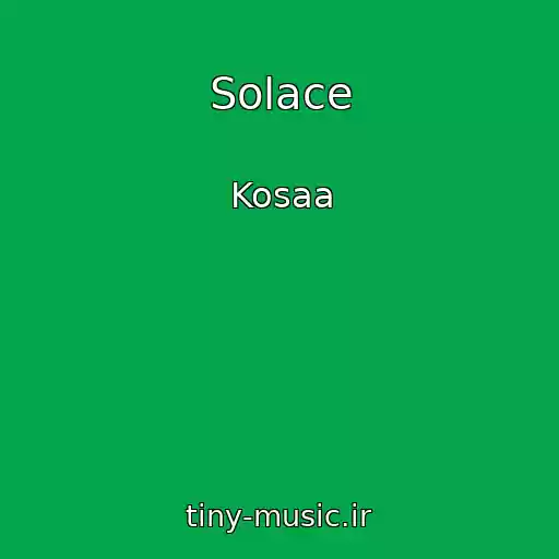 کاور آهنگ Solace از Kosaa