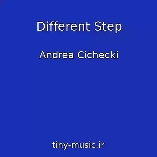 کاور آهنگ Different Step از Andrea Cichecki