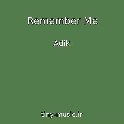 کاور آهنگ Remember Me از Adik