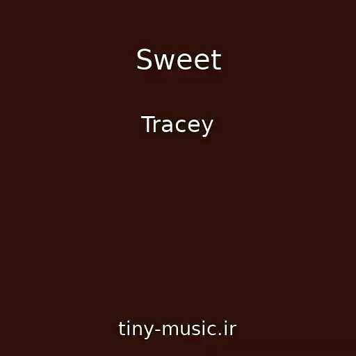 کاور آهنگ Sweet از Tracey