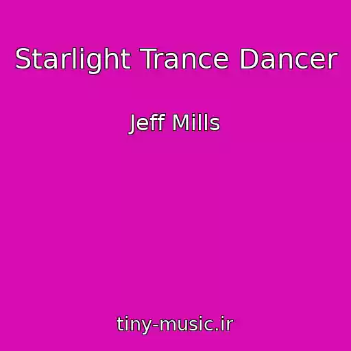 کاور آهنگ Starlight Trance Dancer از Jeff Mills