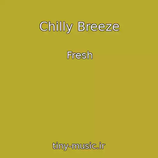 کاور آهنگ Chilly Breeze از Fresh