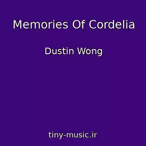 کاور آهنگ Memories Of Cordelia از Dustin Wong