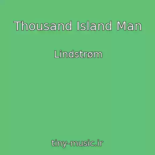 کاور آهنگ Thousand Island Man از Lindstrøm