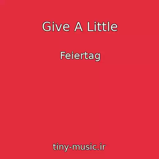 کاور آهنگ Give A Little از Feiertag