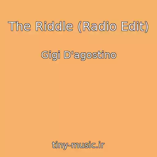 کاور آهنگ The Riddle (Radio Edit) از Gigi D'agostino
