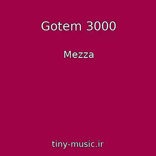 کاور آهنگ Gotem 3000 از Mezza