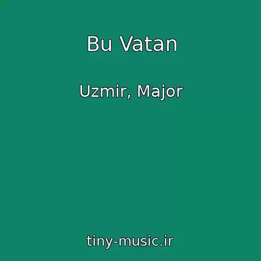 کاور آهنگ Bu Vatan از Uzmir, Major