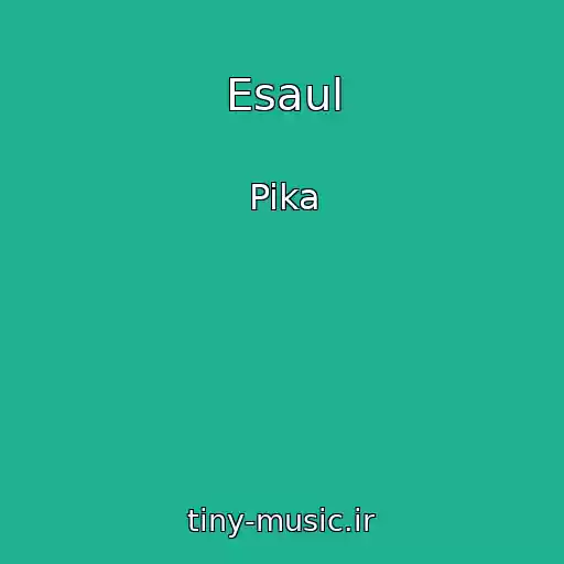 کاور آهنگ Esaul از Pika