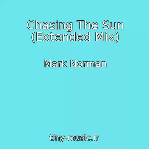کاور آهنگ Chasing The Sun (Extended Mix) از Mark Norman
