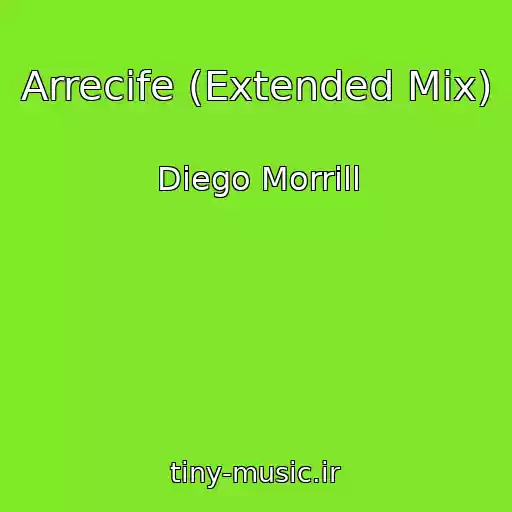 کاور آهنگ Arrecife (Extended Mix) از Diego Morrill
