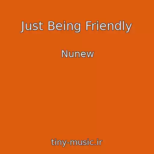 کاور آهنگ Just Being Friendly از Nunew